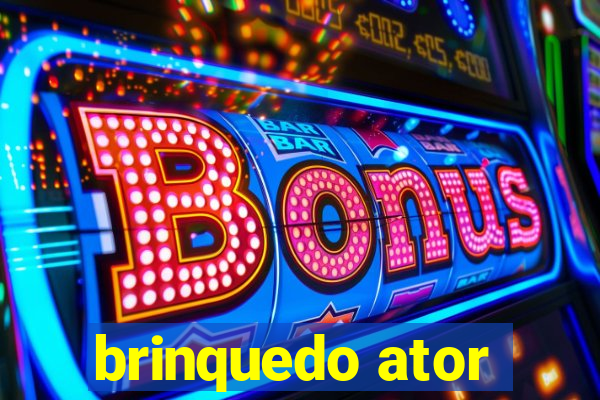 brinquedo ator